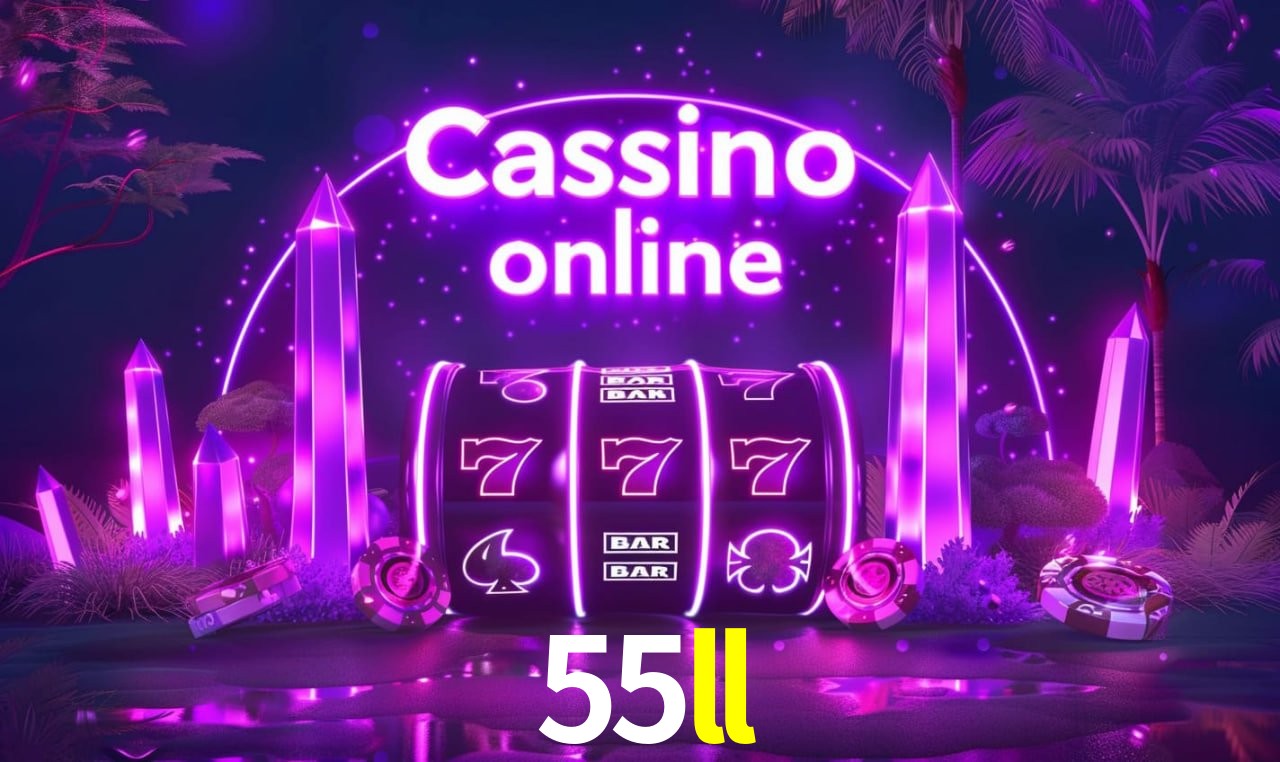 55ll - cassino ao vivo